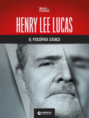 cover image of Henry Lee Lucas, el psicópata sádico